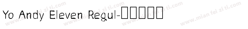 Yo Andy Eleven Regul字体转换